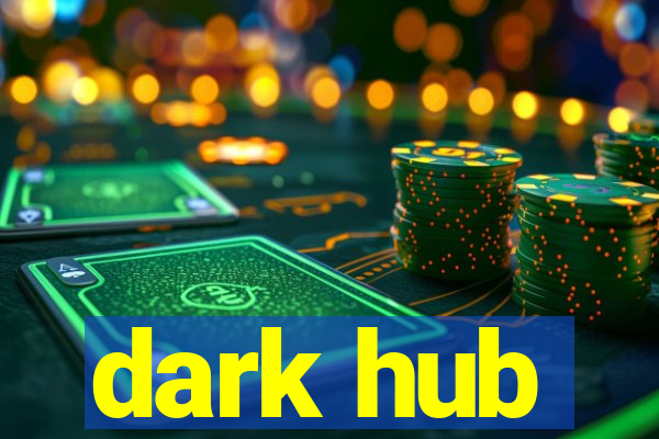 dark hub