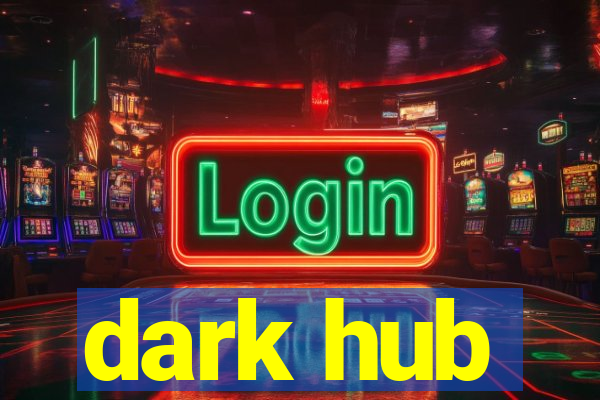 dark hub