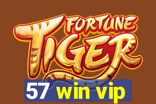 57 win vip