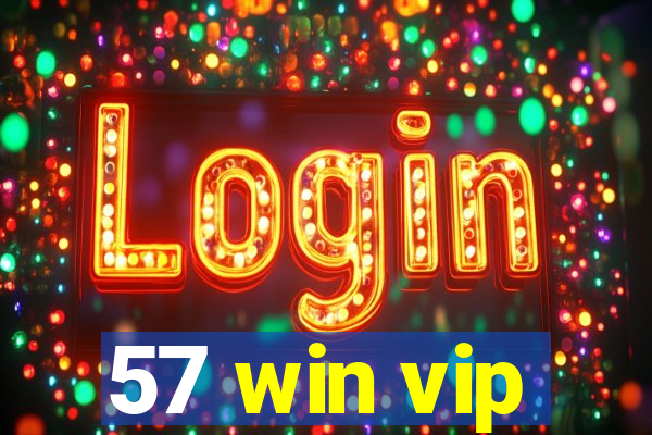 57 win vip