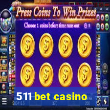 511 bet casino