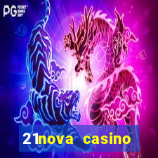 21nova casino sister sites