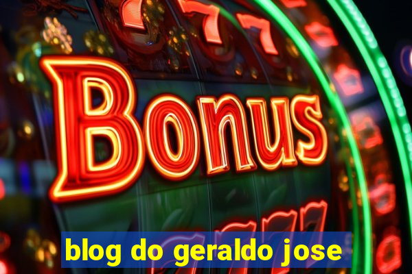 blog do geraldo jose