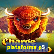 plataforma p5