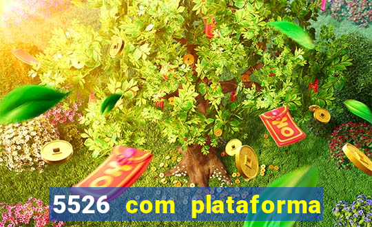 5526 com plataforma de jogos