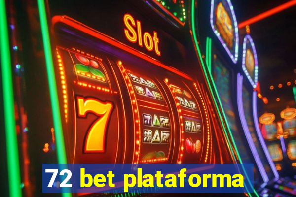 72 bet plataforma