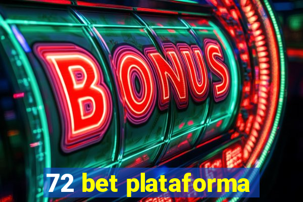 72 bet plataforma