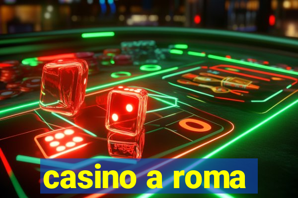 casino a roma