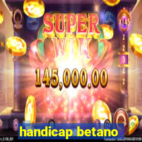 handicap betano