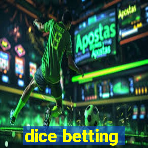 dice betting