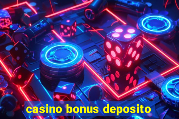 casino bonus deposito