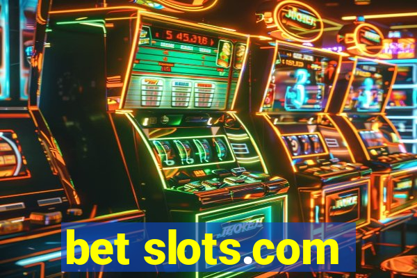 bet slots.com