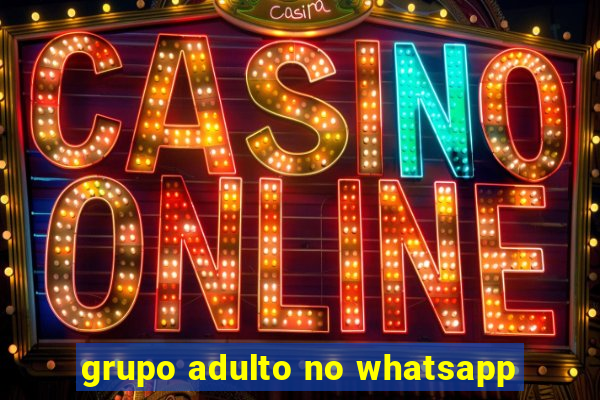 grupo adulto no whatsapp