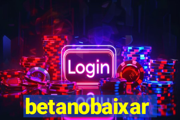 betanobaixar