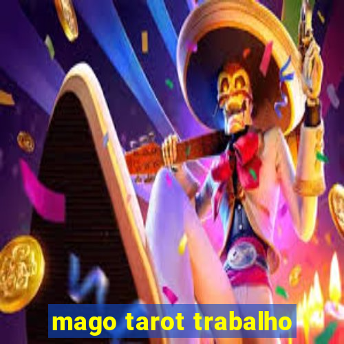 mago tarot trabalho