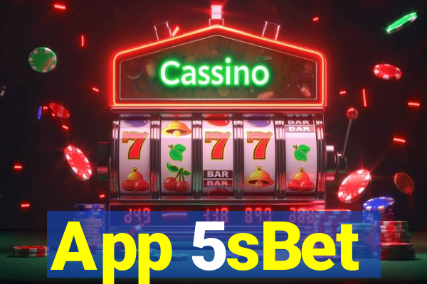 App 5sBet