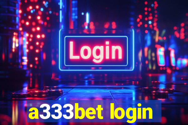 a333bet login