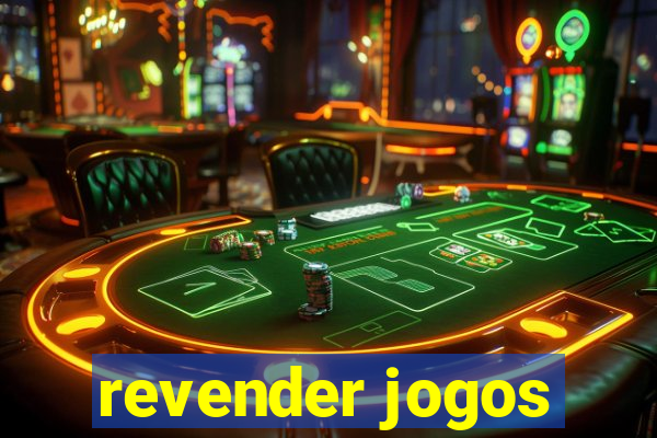 revender jogos