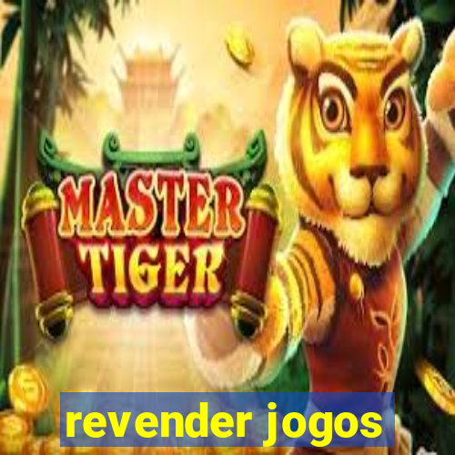 revender jogos