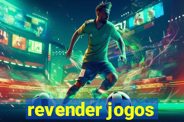 revender jogos