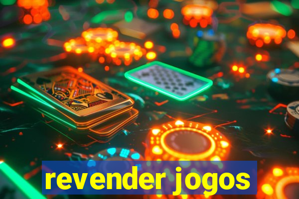 revender jogos