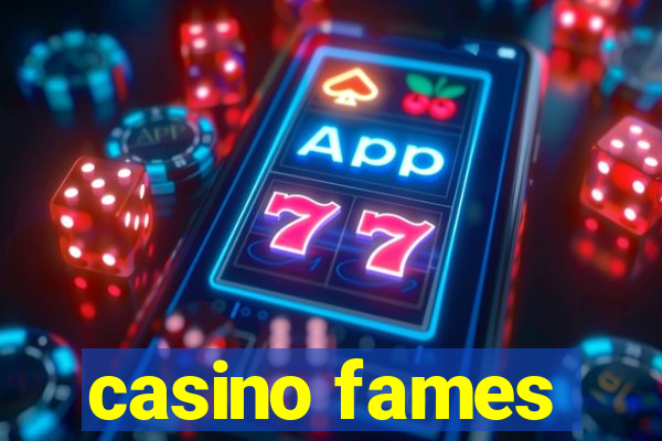 casino fames