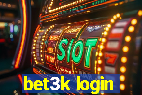 bet3k login