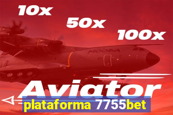 plataforma 7755bet