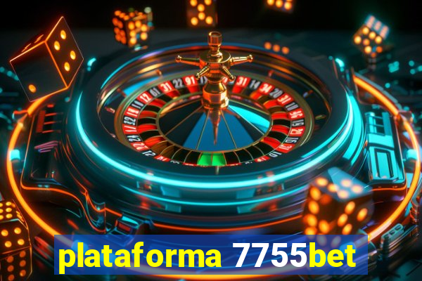 plataforma 7755bet