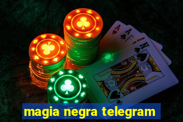 magia negra telegram