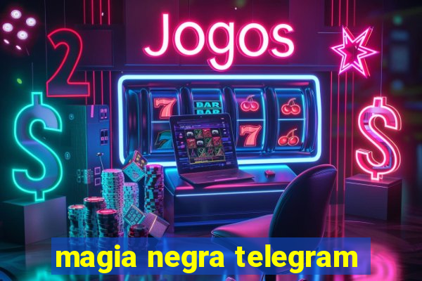 magia negra telegram