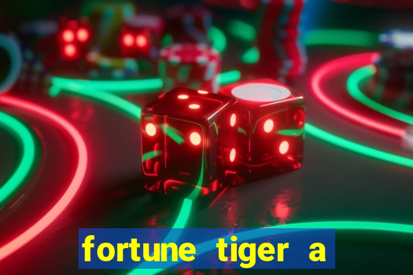 fortune tiger a partir de 1 real