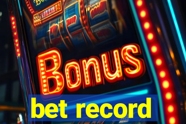 bet record