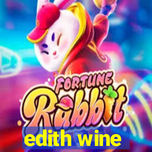 edith wine