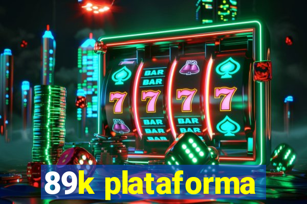 89k plataforma