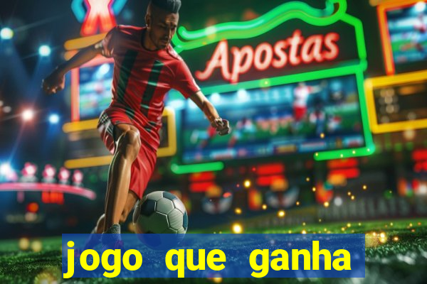 jogo que ganha dinheiro no cadastro sem deposito