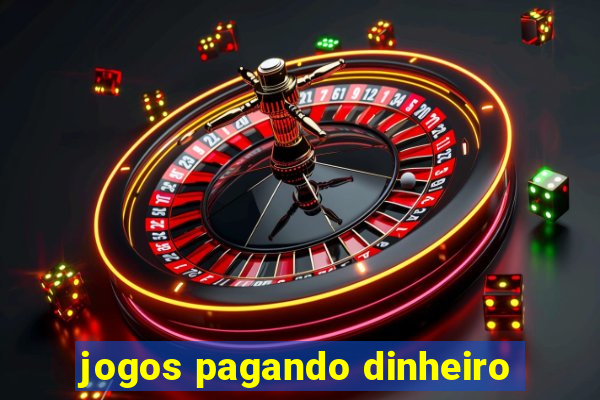 jogos pagando dinheiro