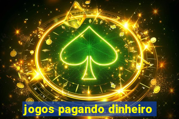 jogos pagando dinheiro