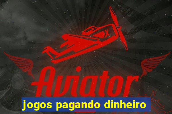 jogos pagando dinheiro