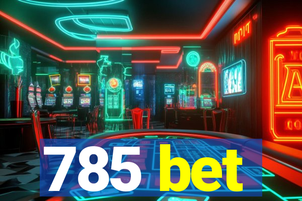 785 bet