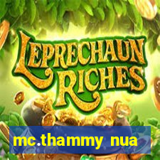 mc.thammy nua