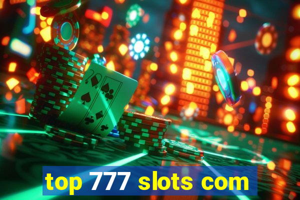 top 777 slots com