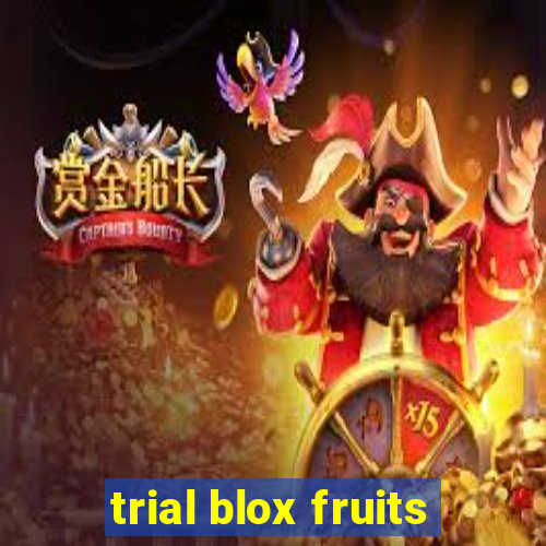 trial blox fruits