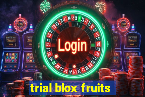 trial blox fruits