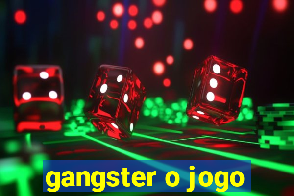 gangster o jogo