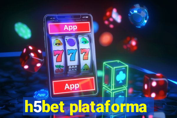 h5bet plataforma