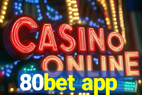 80bet app