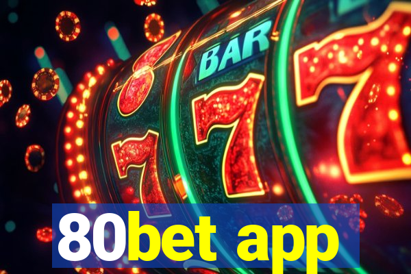 80bet app