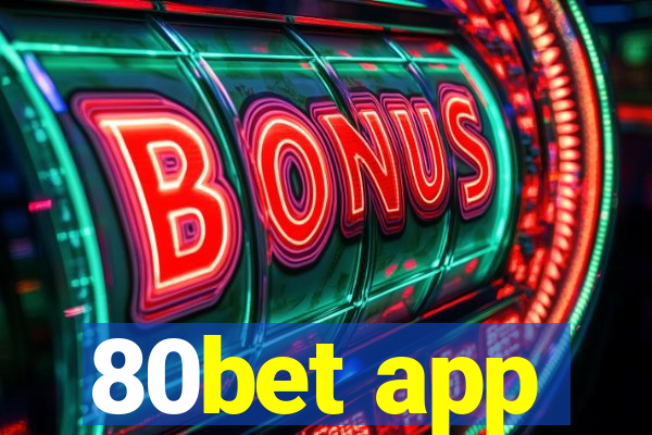 80bet app