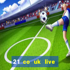 21 co uk live casino show